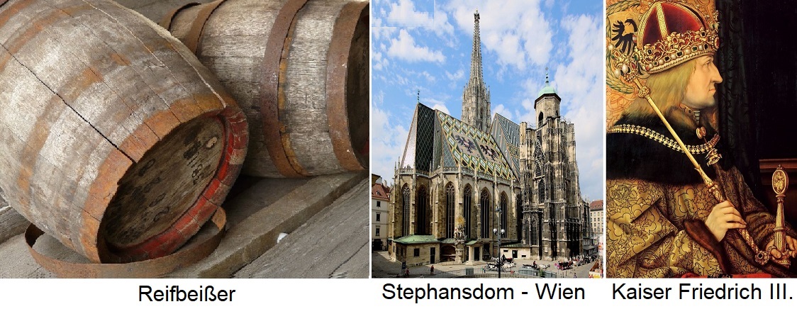 Reifbeißer - Fässer, Stephansdom Wien, Kaiser Friedrich III.